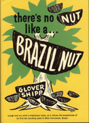 There's No Nut Like a Brazil Nut (Hardcover)