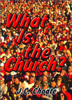What Is The Church?