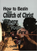 How To Begin the Church of Christ Where You Are