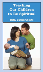 Teaching Our Children to Be Spiritual (Qty: 25)