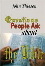 Questions People Ask about the Bible